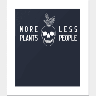 More Plants Less People Posters and Art